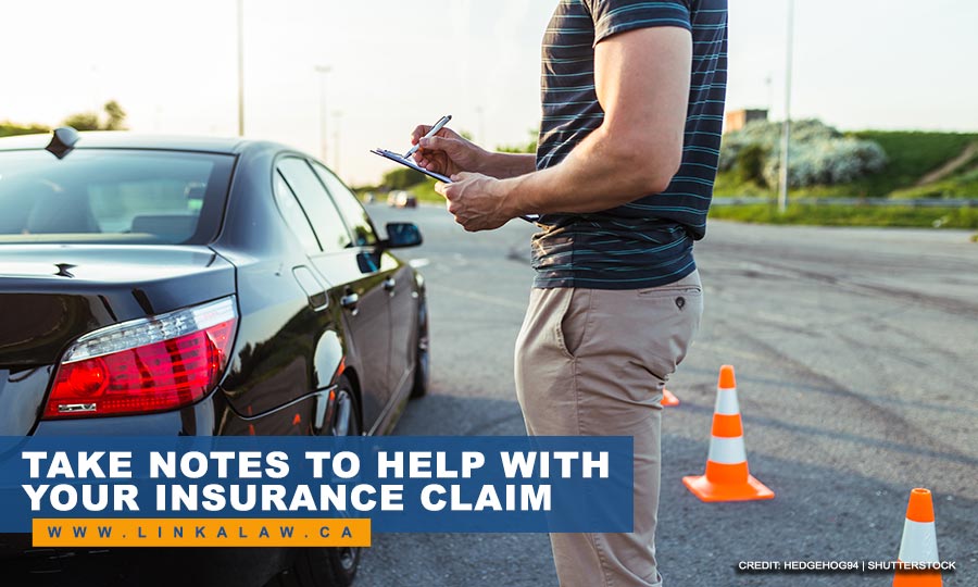 Take notes to help with your insurance claim